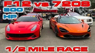 800HP Ferrari F12 vs McLaren 720S Drag Racing 1/2 Mile