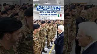 #Bulgaria, il Presidente #Mattarella incontra i militari italiani nella base #NATO di Novo Selo