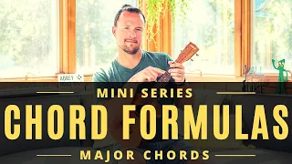 Ukulele Chord Formulas | Major Chords  | Tutorial + Tab  + Exercises