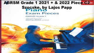 C2 Szocske. ABRSM Grade 1 Piano 2021 & 2022