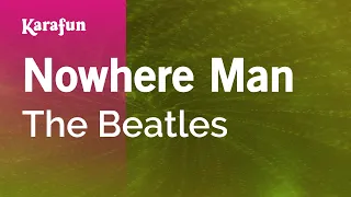 Nowhere Man - The Beatles | Karaoke Version | KaraFun