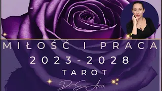 Miłość i Praca - 2023 - 2028, tarot, wszystkie znaki