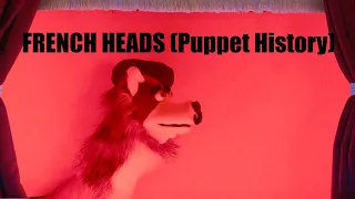 French Heads (Puppet History)