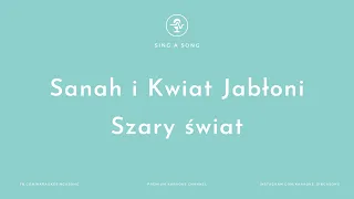 Sanah i Kwiat Jabłoni - Szary świat (Karaoke/Instrumental)