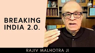 Breaking India 2.0 is the new guise of colonialism | Rajiv Malhotra ji