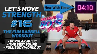 ONLY 80's Music Barbell Workout With Great Sound; Let's Move Strength #16