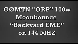 G0MTN QRP 144 MHz EME Moonbounce