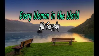 Every Woman in the World - Air Supply