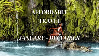 Cheap Destinations for Budget Travel Every Month + Itineraries