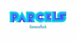 Parcels ~ Gamesofluck (Official Audio)