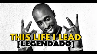 2pac- This Life I Lead (Better Dayz Version) [Legendado]