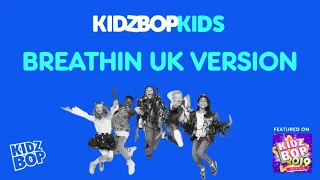 KIDZ BOP Kids UK- Breathin (Pseudo Video) [KIDZ BOP 2019]