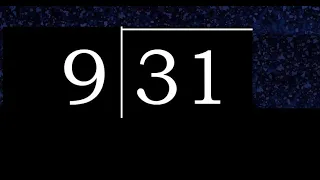 Dividir 31 entre 9 division inexacta con resultado decimal de 2 numeros con procedimiento