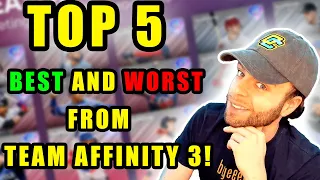 TOP 5 BEST and WORST Cards from TEAM AFFINITY 3!