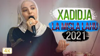 Xadidja - La misla lahu (NEW Arabic nasheed 2021) 4K