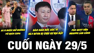 BẢN TIN CUỐI NGÀY 29/5 | MESSI ĐƯỢC MỞ ĐƯỜNG VÔ ĐỊCH COPA, PSG QUỴT TIỀN, MBAPPE LÀM CĂNG