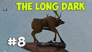 The Long Dark - (ОХОТА НА ЗВЕРЕЙ) #8