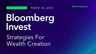 Bloomberg Invest: Strategies For Wealth Creation | Session 1