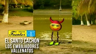 El Santo Cachón - Los Embajadores Vallenatos  (Vídeo Oficial) /  Discos Fuentes