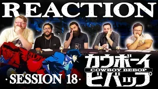 Cowboy Bebop #18 REACTION!! "Speak Like a Child"