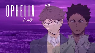 [AMV] Ophelia - Oikawa x Iwaizumi (IwaOi) || The Lumineers