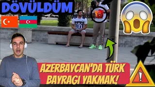 Italian Reaction 🇹🇷 🇦🇿 Azerbaycan’da Türk Bayrağı Yakmak (Dövüldüm) SOSYAL DENEY