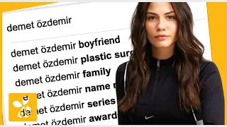 15 Web's Most Searched Questions for Demet Özdemir in Google