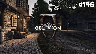 The Elder Scrolls IV: Oblivion GBRs Edition - Прохождение #146: Три задания за раз