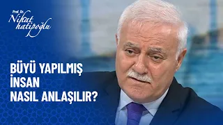 Büyü yapılmış insan nasıl anlaşılır? - Nihat Hatipoğlu Sorularınızı Cevaplıyor 400. Bölüm