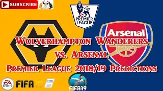 Wolverhampton Wanderers vs. Arsenal | Premier League 2018-19 | Predictions FIFA 19