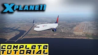 X-Plane 11 - Complete Tutorial (Begineer/Professional) - B 737-800 KLAS ✈ KLAX