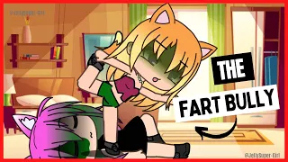 ✨The Fart Bully😮‍💨 Gassy // GACHA FART