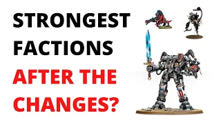 Which Armies are STRONGEST After the Balance Changes? Most Powerful Factions in Warhammer 40K!