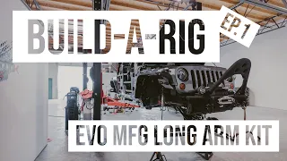 Build-A-Rig | Ep. 1 EVO MFG long arm kit install | Khaotik 4x4