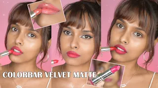 COLORBAR VELVET MATTE LIPSTICKS - Review and Swatches(With & w/o Makeup)|10 Shades