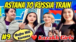 Astana Girl Love Indian | Kazakhstan Astana to Russia Train | Astana to Moscow Train | Russia Border