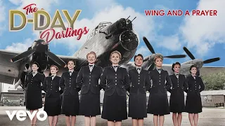 The D-Day Darlings - Comin' in on a Wing and a Prayer (Official Audio)