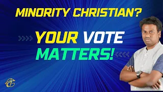 Minority? | Your VOTE Matters as a Christian | Biblical Truth of #Politics #Elections #Sermon #India