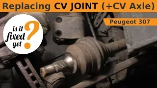 Replacing CV JOINT (+ CV Axle) - Peugeot 307