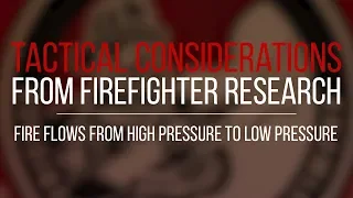 Tactical Consideration: Fire Flows From High Pressure to Low Pressure