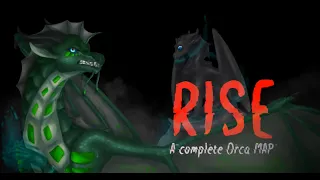 Rise *Complete Orca MAP* [Wings of Fire]