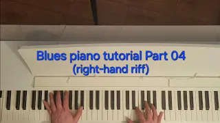Blues piano tutorial Part 04 (right-hand riff)