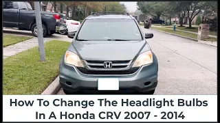 How To Change The Headlight Bulbs In A CRV Honda 2007 - 2014 (replaced with one hand while filming)