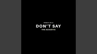Don't Say (feat. Nevve) (The Acoustic) (Acoustic)