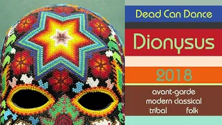 Dead Can Dance — Dionysus (2018)