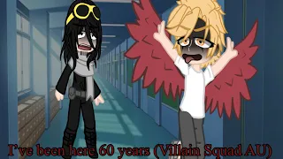 I’ve been here for 60 years meme [Villain Squad AU] [Past Vulture]