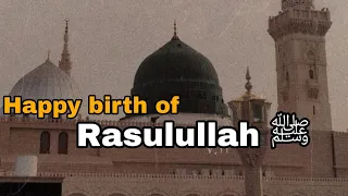 Happy birth of Rasulullah ﷺ 🥺❤️ | Hazrat Muhammad ﷺ | Last prophet |