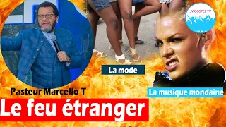 Quelques manifestations du feu étranger dans l'église| Pasteur Marcello T