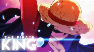 ONE PIECE AMV/ASMV: "THE PIRATE KING" | Monkey D. Luffy