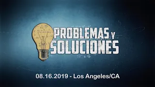 08.16.19 | PROBLEMAS Y SOLUCIONES